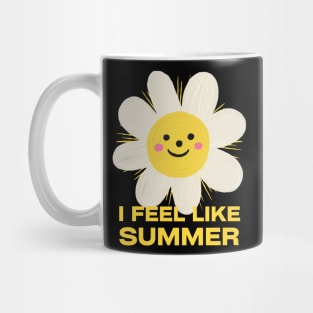 I feel like summer Mug